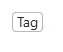 Tag